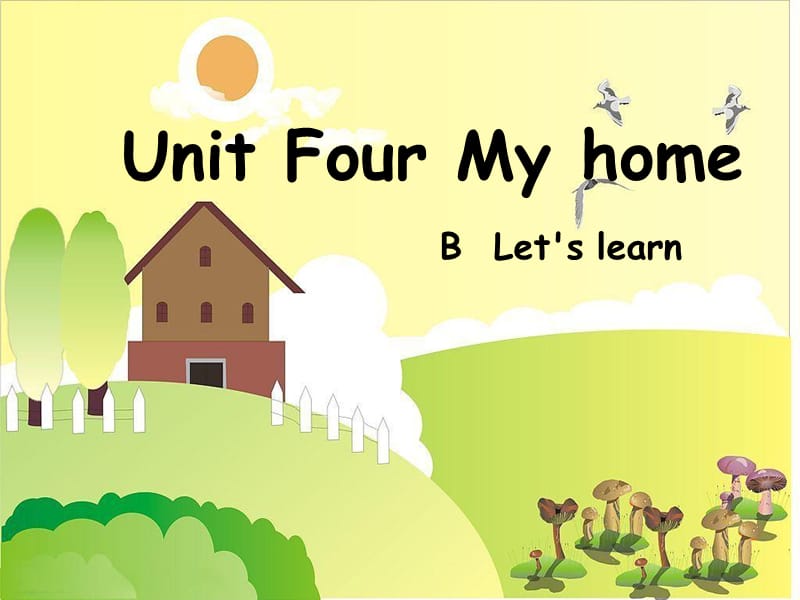 2013新版_PEP小学英语四年级上册unit4_My_home_B_let's_learn1.ppt_第1页