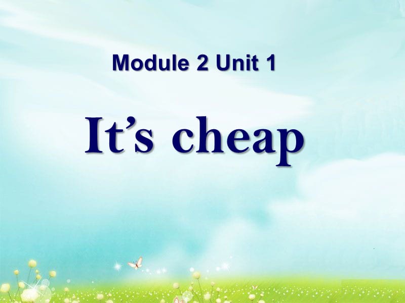 2016春外研版（一起）四下Module 2 Unit 1《It’s cheap》ppt课件2.pptx_第1页