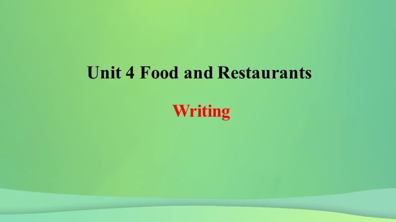2018年秋季七年级英语上册 Unit 4 Food and Restaurants写作课件 （新版）冀教版.ppt_第1页