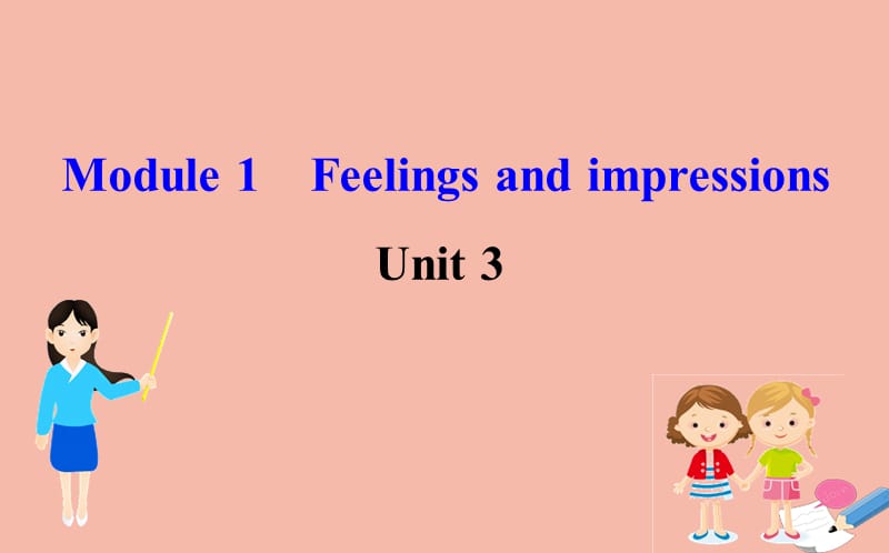 2020版八年级英语下册 Module 1 Feelings and impressions Unit 3 Language in use课件 （新版）外研版.ppt_第1页