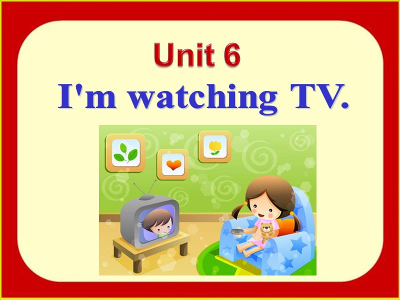 人教版七年级英语下册《nit 5 I’m watching TV.Unit 5 I’m watching TV.（通用）》课件_10.ppt_第2页