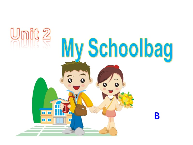 Unit 2 my schoolbag.ppt_第1页