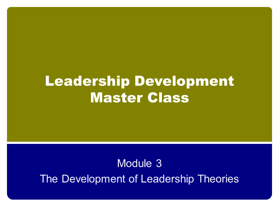 领导力提升3The Development of Leadership Theories (NXPowerLite).ppt_第1页