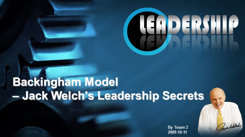 Jack Weltch′s LeadershipTeam 2 ( 1011 ).ppt_第1页