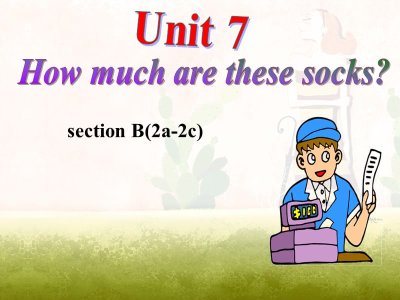 新目标英语七年级上册Unit7Howmucharethesesocksperiod5(sectionB).ppt_第2页