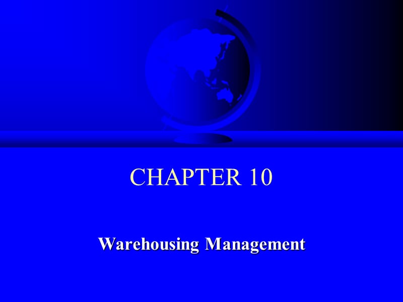 当代物流学 第十章 Warehousing Management.ppt_第1页