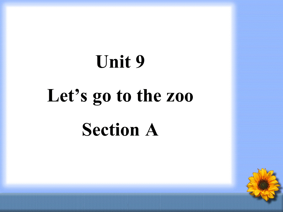 三年级下册英语课件-Unit 9 Let's go to the zoo Section A 1_湘鲁版 (共20张PPT).ppt_第1页