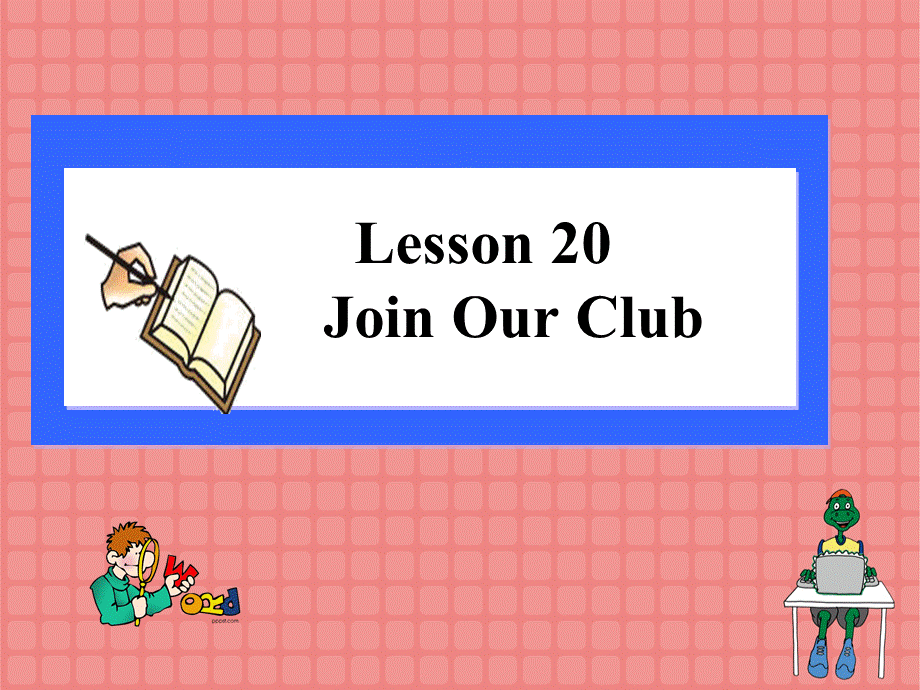Lesson20JoinOurClub! (2).ppt_第2页