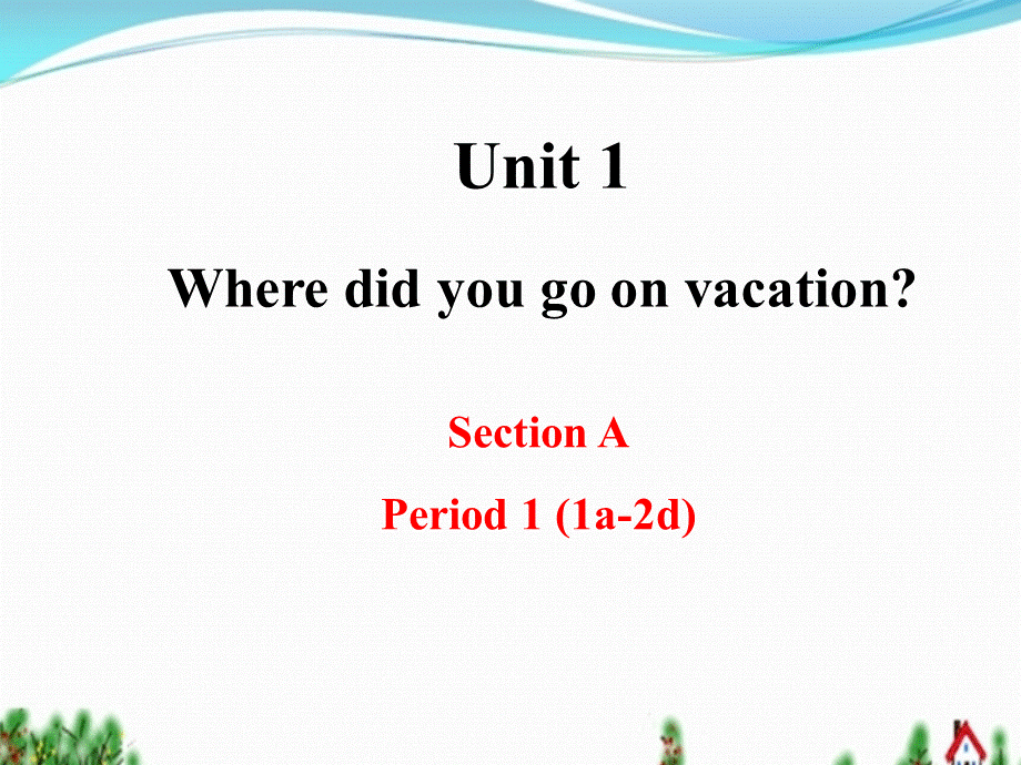 八年级Unit1SectionA-1.ppt_第1页