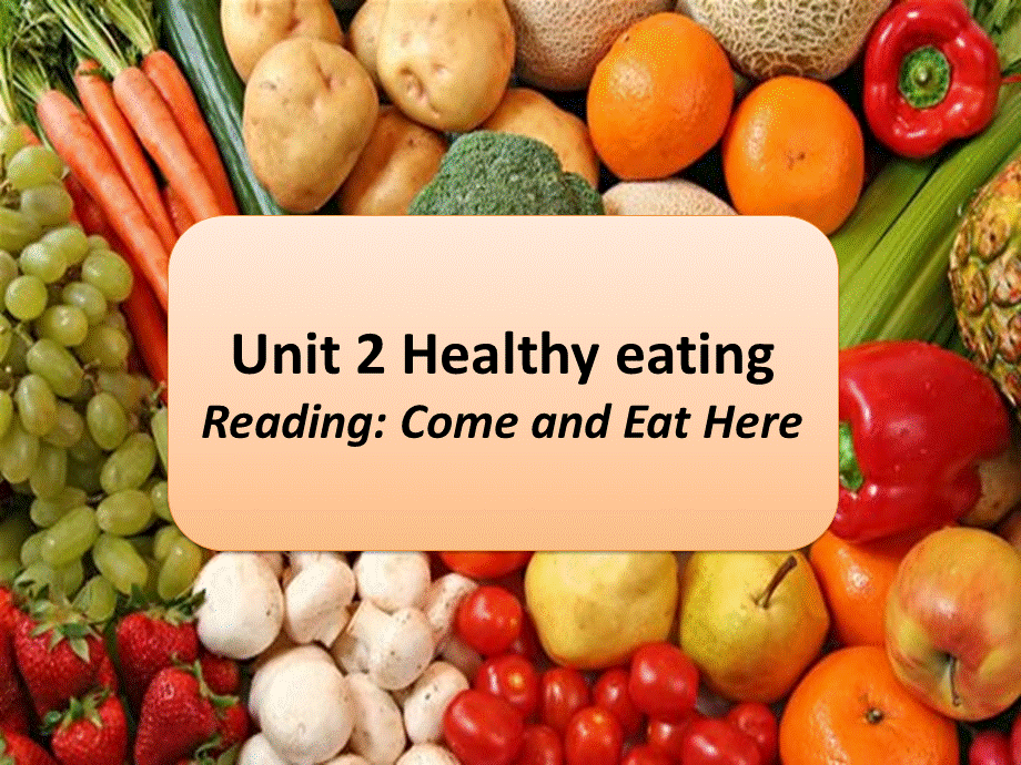 牛津 必修三unit 2 healthy eating reading 24PPT.ppt_第1页