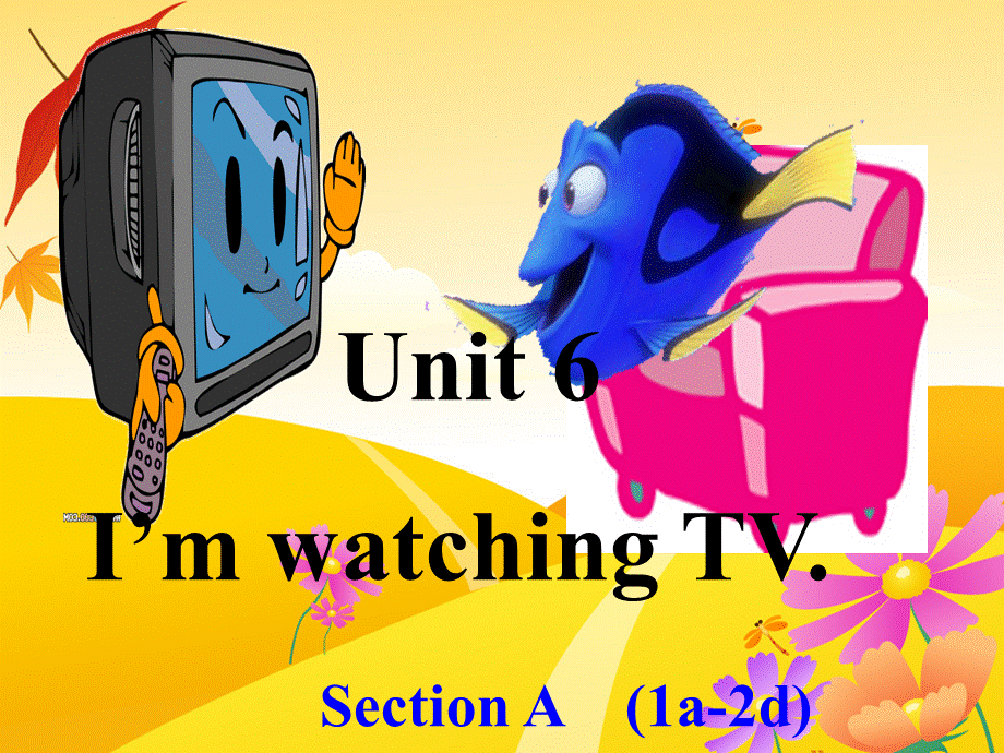 新目标英语最新版七年级下unit6_I'm_watching_TV课件.ppt_第1页