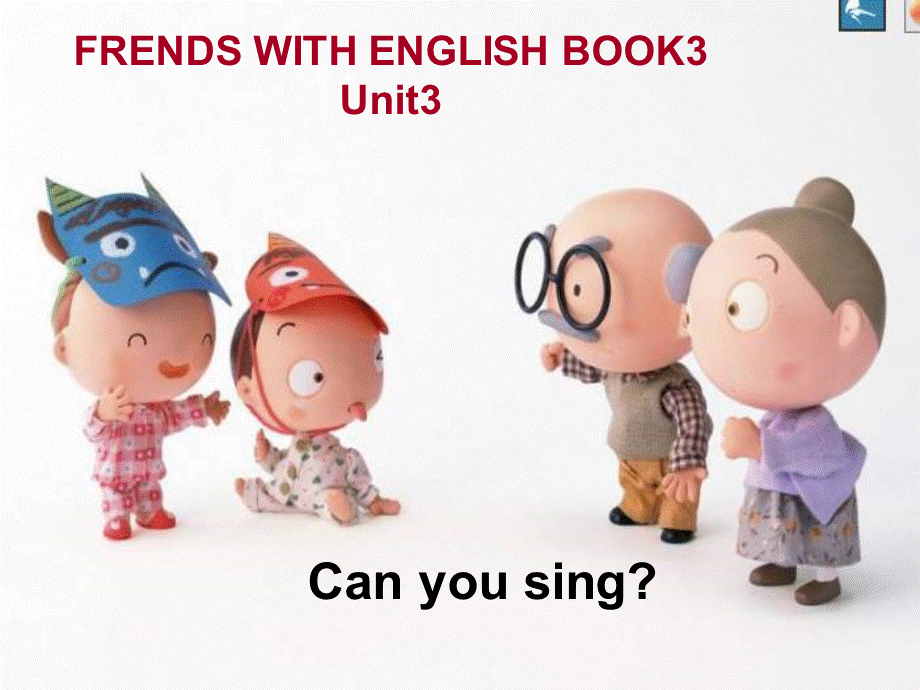 三年级上英语课件Unit3Canyousing广东开心英语.ppt_第1页