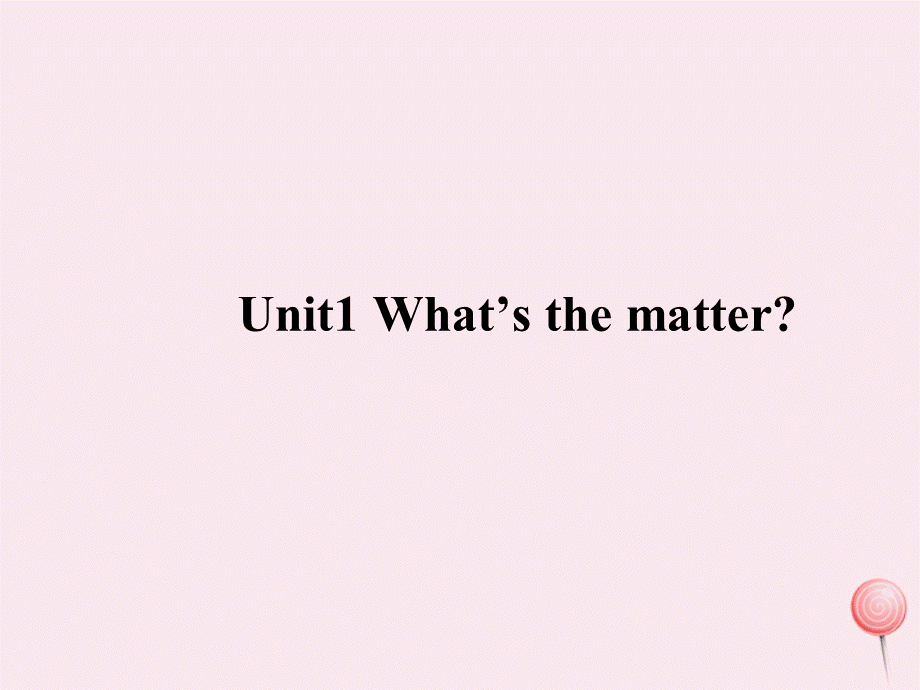 【最新】八年级英语下册 Unit 1 What’s the matter（Period 5 Section B 2a-2e）课件 .ppt_第1页