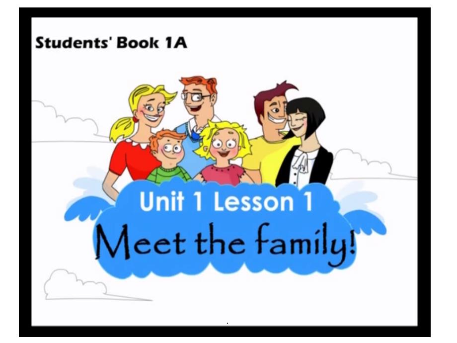 精品文档青少版新概念unit1MeetthefamilyPPT演示课件.ppt_第1页