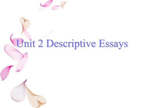 英语专业写作王星主编unit2DescriptiveEssays.ppt