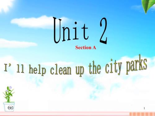 unit2IwillhelptocleanupthecityparksPPT优秀课件.ppt
