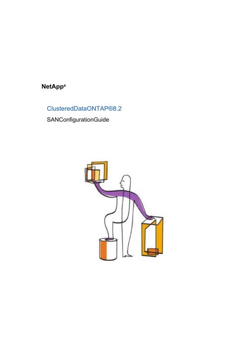 Net 装机维护 ClusteredDataONTAP82SANConfigurationGuide.docx