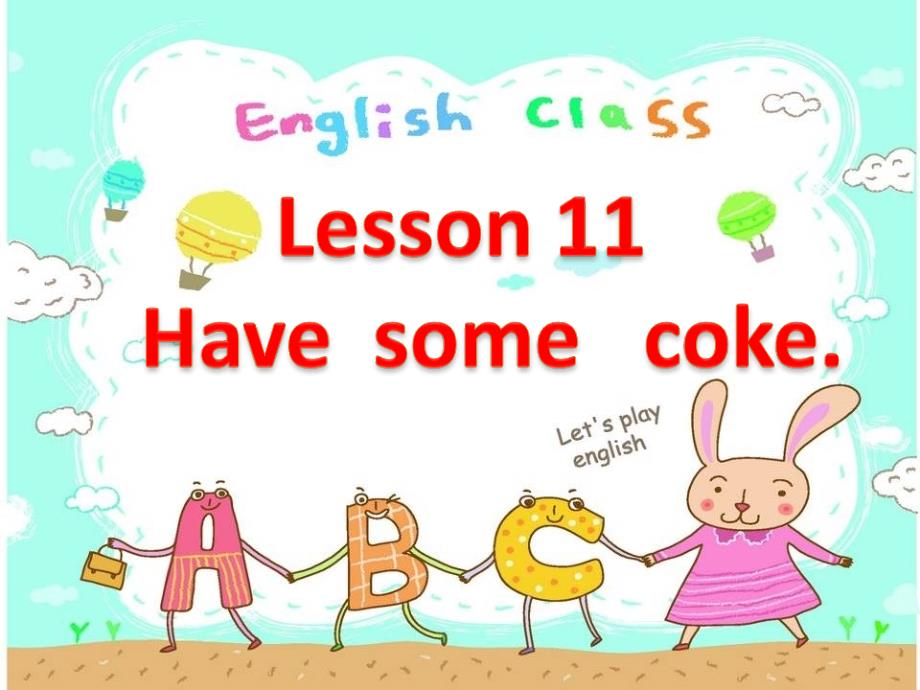 2019春三年级英语下册Lesson11Havesomecoke课件4科普版.ppt_第1页