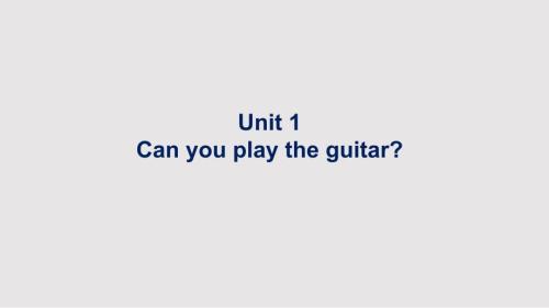 unit1Canyouplaytheguitar说课讲课稿PPT课件.pptx
