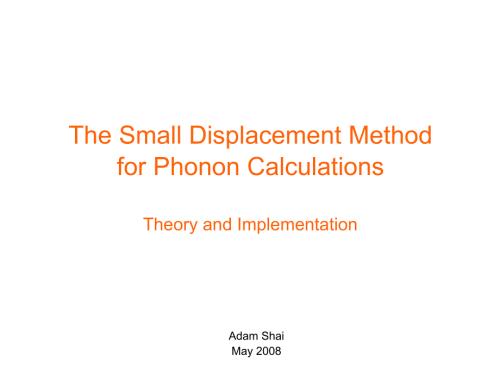 TheSmallDispacementMethodforPhononCalculationsTheory小位移方法的声子计算理论.ppt