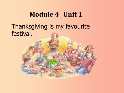 六年级英语上册Module4Unit1Thanksgivingismyfavouritefestival课件外研版.ppt