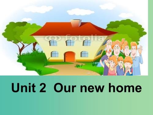 四年级英语下册Unit2OurNewHome课件3广东版开心.ppt